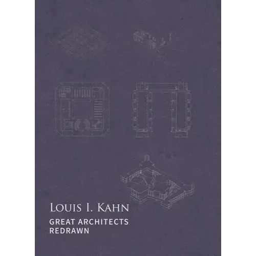 Louis I. Kahn: Great Architects Redrawn - Hardcover