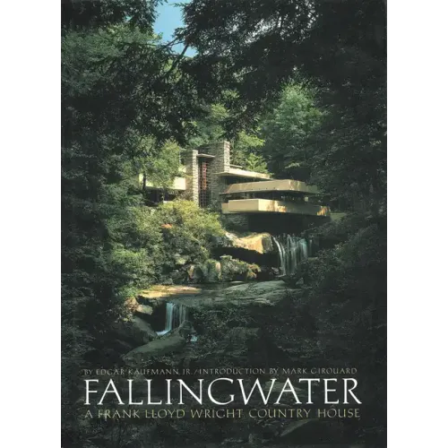 Fallingwater: A Frank Lloyd Wright Country House - Hardcover