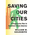 Saving Our Cities: A Progressive Plan to Transform Urban America - Hardcover