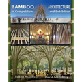 Bamboo Architecture: In Competition and Exhibition - Paperback