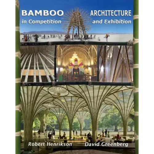 Bamboo Architecture: In Competition and Exhibition - Paperback