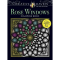 Creative Haven Rose Windows Coloring Book: Create Illuminated Stained Glass Special Effects - Paperback