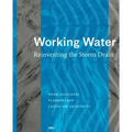 Working Water: Reinventing the Storm Drain - Hardcover