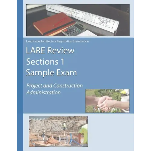 LARE Review Section 1 Sample Exam: Project and Construction Administration - Paperback
