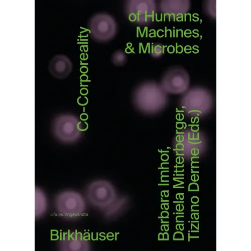 Co-Corporeality of Humans, Machines, & Microbes - Paperback