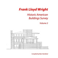 Frank Lloyd Wright: Historic American Buildings Survey, Volume 3 - Paperback