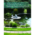 A Guide to Building Natural Swimming Pools - Hardcover