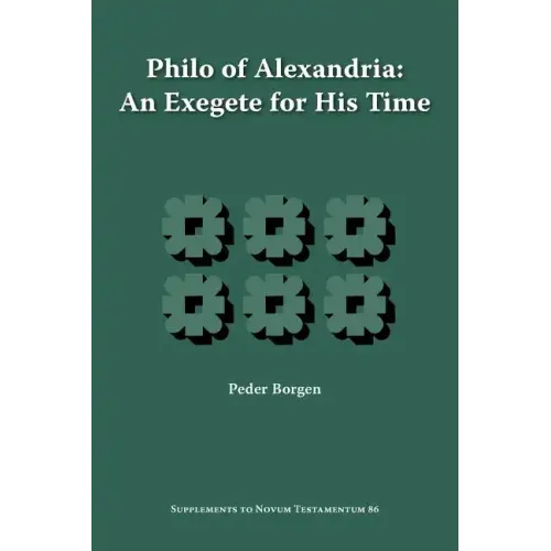Philo of Alexandria, an Exegete for His Time - Paperback