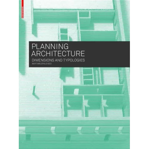 Planning Architecture: Dimensions and Typologies - Paperback