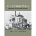 Gone from Texas: Our Lost Architectural Heritage - Paperback
