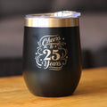Cheers to 25 Years - Wine Tumbler Glass with Sliding Lid - Stainless Steel Insulated Mug - 25th Anniversary Gifts and Party Decor