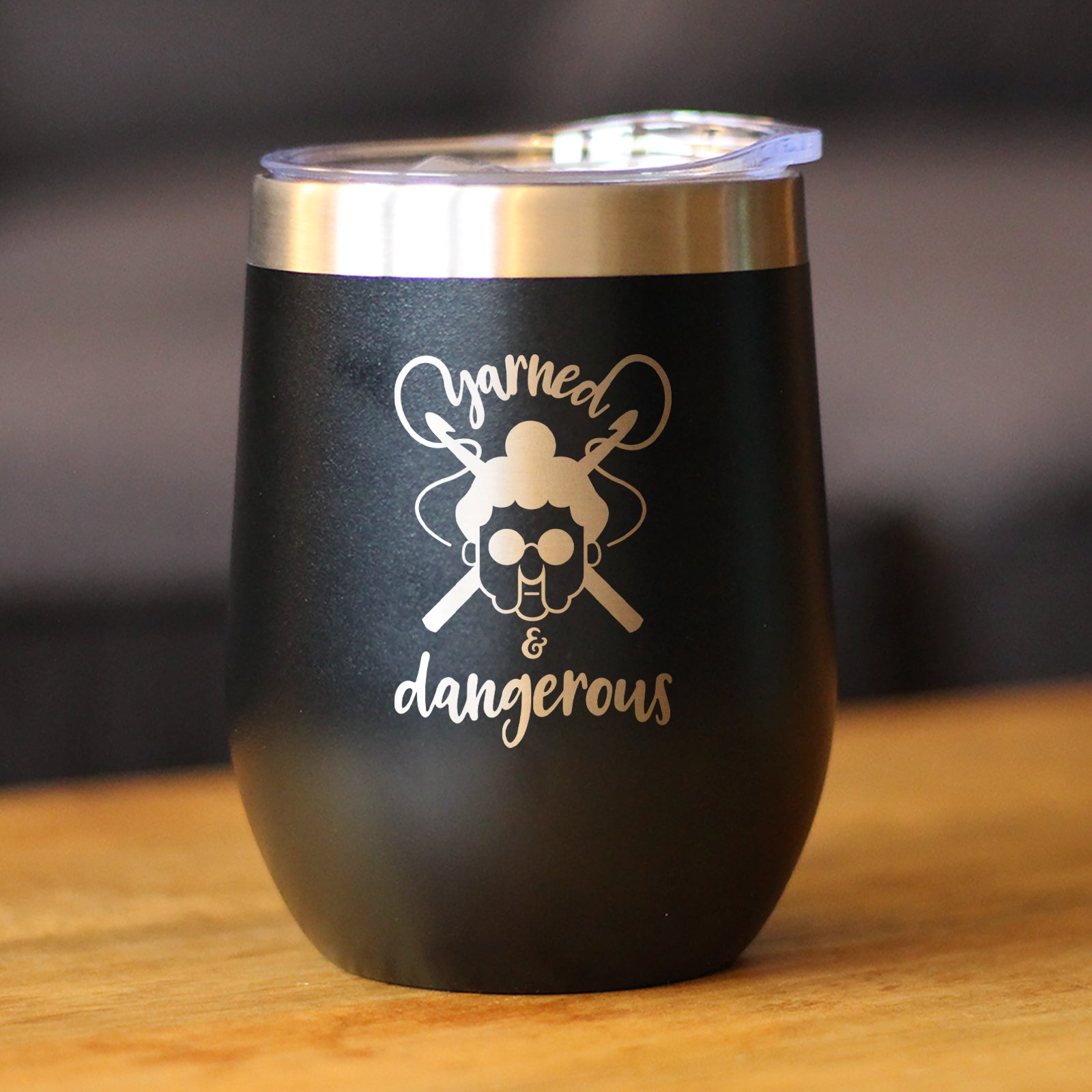 Yarned & Dangerous - Wine Tumbler