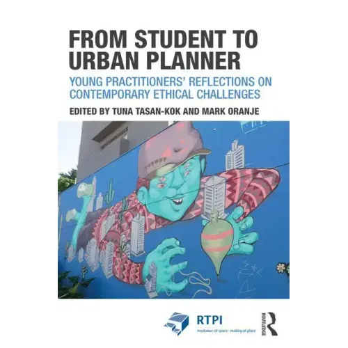 From Student to Urban Planner: Young Practitioners' Reflections on Contemporary Ethical Challenges - Paperback