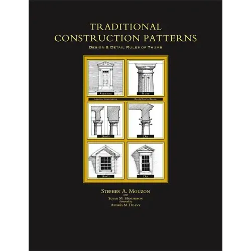 Traditional Construction Patterns: Design and Detail Rules-Of-Thumb - Paperback