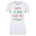 Christmas Santa I'm Kinda Good This Year