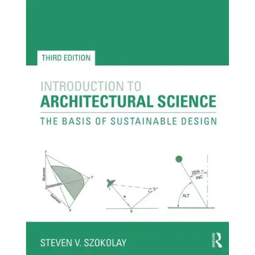 Introduction to Architectural Science: The Basis of Sustainable Design - Paperback