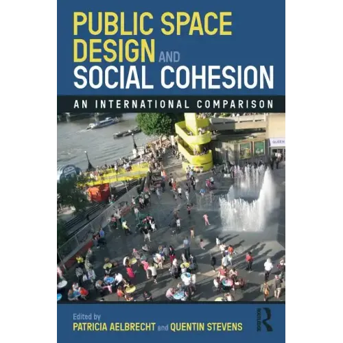 Public Space Design and Social Cohesion: An International Comparison - Paperback