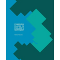 Changing Places In England's Northwest - Paperback
