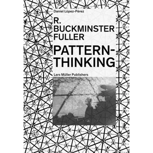 R. Buckminster Fuller: Pattern-Thinking - Paperback