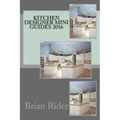 Kitchen Designer Mini Guides 2016 - Paperback