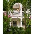 India Hicks: Island Style - Hardcover