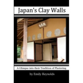 Japan's Clay Walls: A Glimpse into their Plaster Craft - Paperback