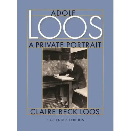Adolf Loos a Private Portrait - Hardcover
