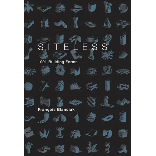 Siteless: 1001 Building Forms - Paperback