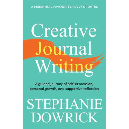 Creative Journal Writing: A Guided Journey of Self-Expression, Personal Growth, and Supportive Reflection - Paperback