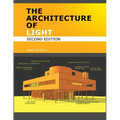 The Architecture of Light (2nd Edition): Architectural Lighting Design Concepts and Techniques - Paperback