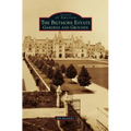 Biltmore Estate: Gardens and Grounds - Hardcover