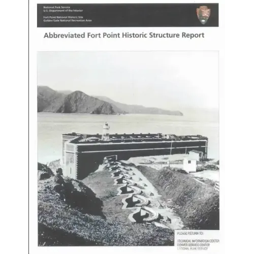 Abbreviated Fort Point Historic Structure Report - Paperback