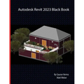 Autodesk Revit 2023 Black Book - Paperback