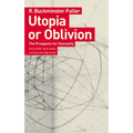 Utopia or Oblivion: The Prospects for Humanity - Paperback