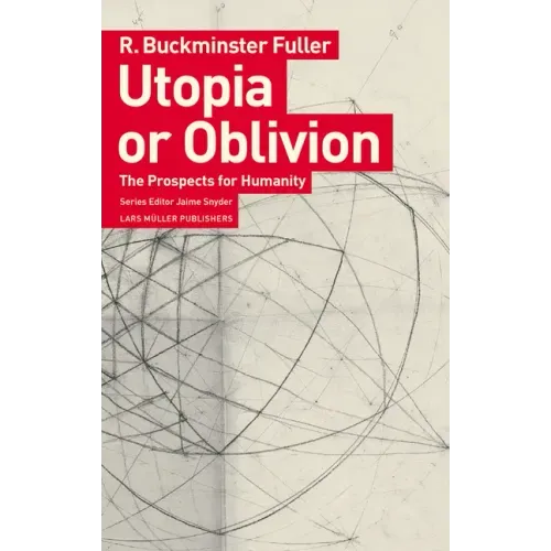 Utopia or Oblivion: The Prospects for Humanity - Paperback
