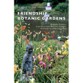 Friendship Botanic Gardens - Hardcover