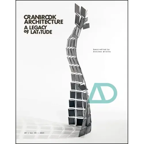Cranbrook Architecture: A Legacy of Latitude - Paperback