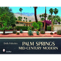 Palm Springs Mid-Century Modern - Hardcover