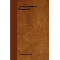 The Grammar of Ornament - Paperback