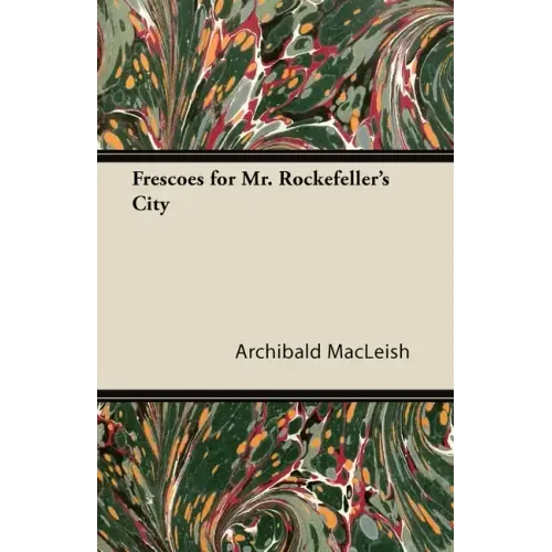 Frescoes for Mr. Rockefeller's City - Paperback