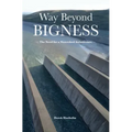 Way Beyond Bigness: The Need for a Watershed Architecture - Paperback