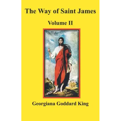 The Way of Saint James, Volume II - Paperback
