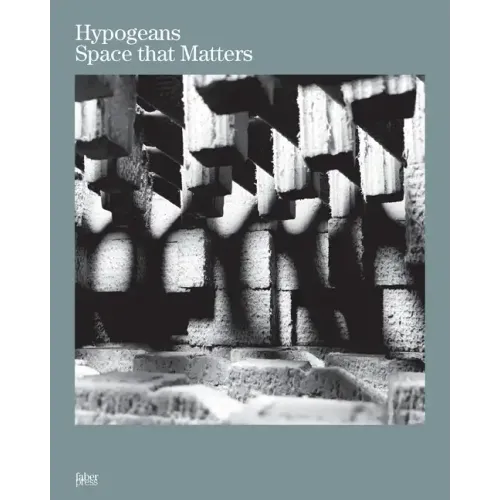 Hypogeans: Space that Matters - Paperback
