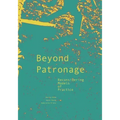 Beyond Patronage: Reconsidering Models of Practice - Paperback
