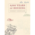 6,000 Years of Housing - Paperback