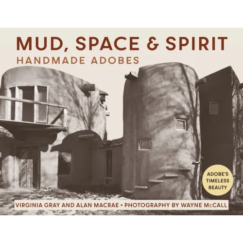 Mud, Space and Spirit: Handmade Adobes - Paperback