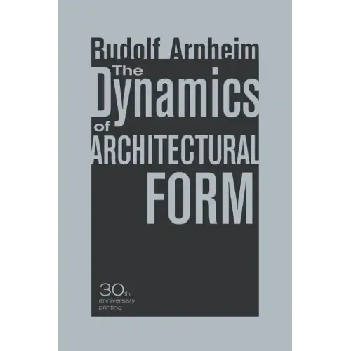 The Dynamics of Architectural Form, 30th Anniversary Edition - Paperback