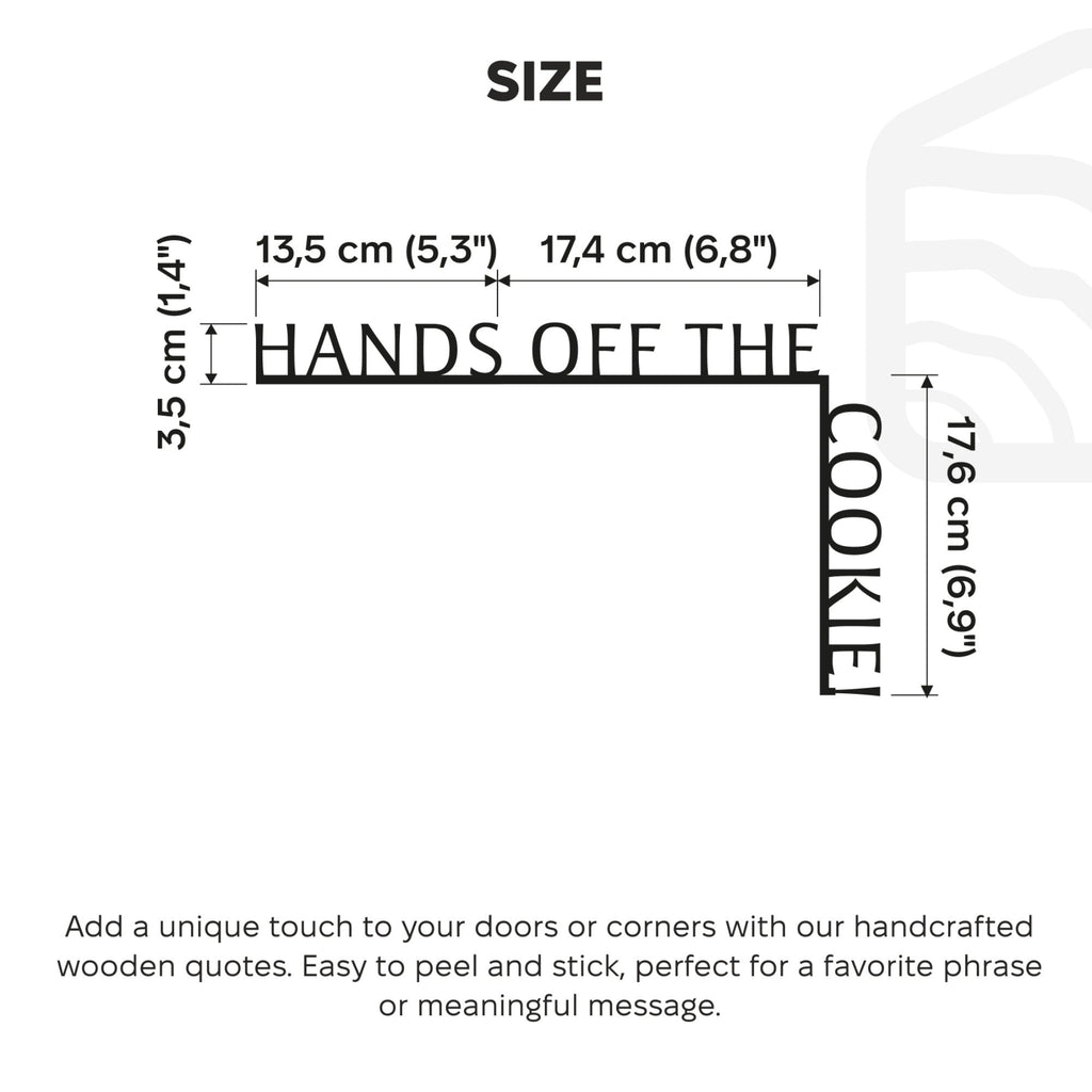 Wooden Corner Quote – Hands Off the Cookie!