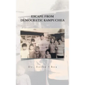 Escape from Democratic Kampuchea - Paperback