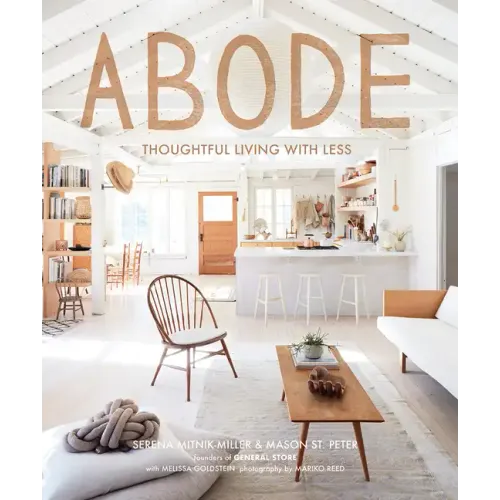 Abode: Thoughtful Living with Less - Hardcover